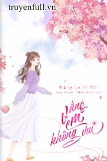 Truyện Vắng Em Không Vui