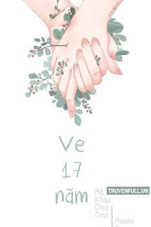Truyện Ve Mười Bảy Năm
