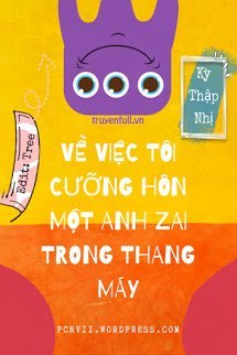 Truyện Về Việc Tôi Cưỡng Hôn Một Anh Zai Trong Thang Máy