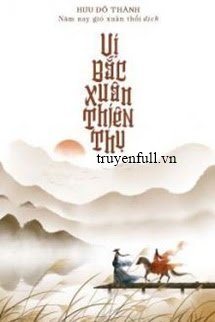 Truyện Vị Bắc Xuân Thiên Thụ