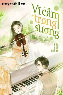 Truyện Vĩ Cầm Trong Sương