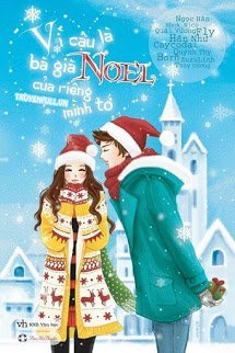 Truyện Vì Cậu Là Bà Già Noel Của Riêng Mình Tớ