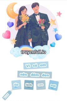 Truyện Vì Có Em Nên Đêm Đen Lấp Lánh Sao Trời