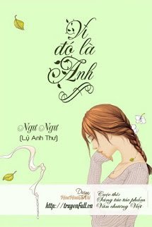 Truyện Vì Đó Là Anh