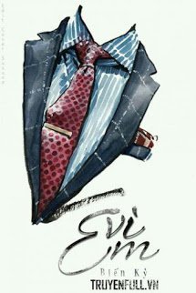 Truyện Vì Em (Muốn Trở Thành Người Em Yêu Thích Nhất)