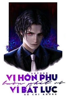 Truyện Vị Hôn Phu Luôn Phát Rồ Vì Bất Lực