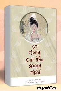 Truyện Vì Nàng Cúi Đầu Xưng Thần