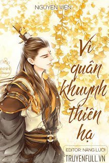 Truyện Vì Quân Khuynh Thiên Hạ