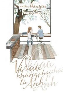 Truyện Vì Sao Không Phải Là Anh?