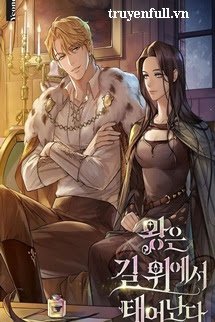 Truyện Vị Vua Được Sinh Ra Từ Đó