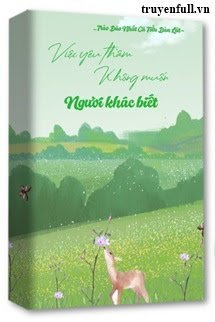 Truyện Việc Yêu Thầm Không Muốn Người Khác Biết