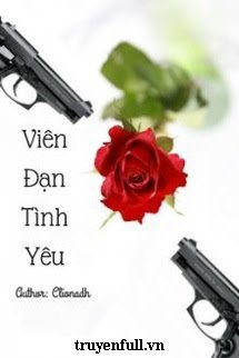Truyện Viên Đạn Tình Yêu