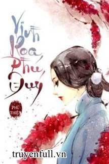 Truyện Vinh Hoa Phú Quý - Phủ Thiên