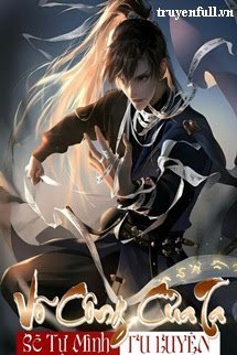 Truyện Võ Công Của Ta Sẽ Tự Mình Tu Luyện