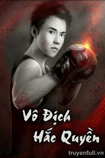 Truyện Vô Địch Hắc Quyền