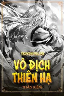 Truyện Vô Địch Thiên Hạ