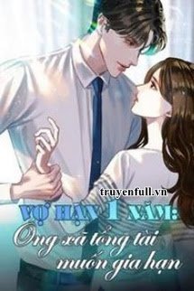 Truyện Vợ Hạn 1 Năm: Ông Xã Tổng Tài Muốn Gia Hạn