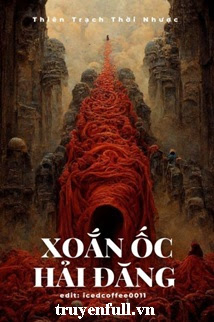 Truyện [Vô Hạn Lưu] Xoắn Ốc Hải Đăng