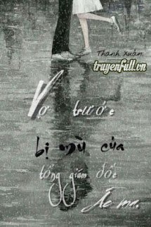 Truyện Vợ Trước Bị Mù Của Tổng Giám Đốc Ác Ma