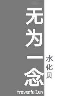 Truyện Vô Vi Nhất Niệm