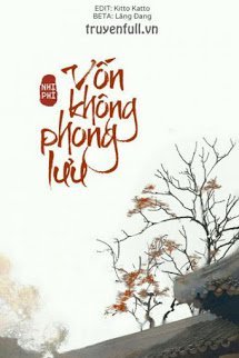 Truyện Vốn Không Phong Lưu