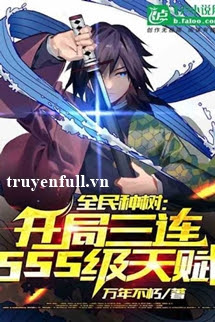 Truyện Võng Du: Mỗi 3 Cấp Được Một Thiên Phú Cấp SSS