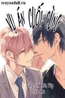 Truyện Vụ Án Cuối Cùng