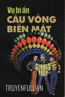 Truyện Vụ Bí Ẩn: Cầu Vồng Biến Mất