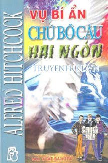 Truyện Vụ Bí Ẩn: Chú Bồ Câu Hai Ngón