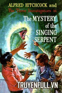 Truyện Vụ Bí Ẩn: Con Rắn Hát Lầm Rầm