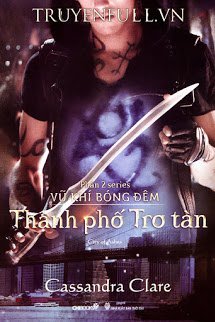 Truyện Vũ Khí Bóng Đêm 2: Thành Phố Tro Tàn