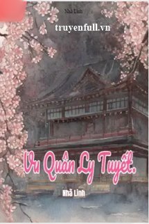 Truyện Vu Quân Ly Tuyết