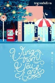 Truyện Vụng Trộm Yêu Anh
