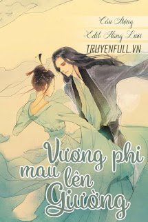 Truyện Vương Phi Mau Lên Giường