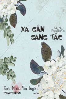 Truyện Xa Gần Gang Tấc