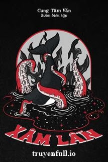 Truyện Xâm Lấn - Cung Tâm Văn