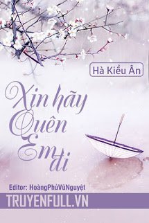Truyện Xin Hãy Quên Em Đi