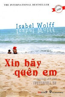 Truyện Xin Hãy Quên Em