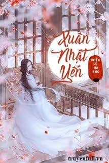 Truyện Xuân Nhật Yến - Triều Lộ Hà Khô
