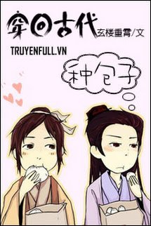 Truyện Xuyên Hồi Cổ Đại Chủng Bao Tử