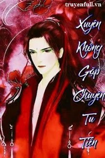 Truyện Xuyên Không Gặp Chuyện Tu Tiên