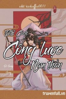 Truyện Xuyên Nhanh: 108 Cách Công Lược Nam Thần