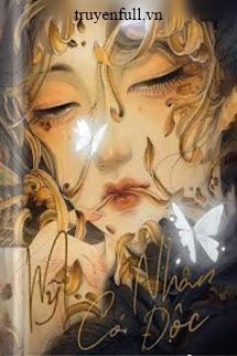 Truyện Xuyên Nhanh: Mỹ Nhân Có Độc