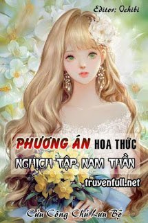 Truyện [Xuyên Nhanh] Phương Án Hoa Thức Nghịch Tập Nam Thần