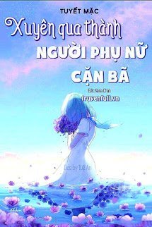 Truyện Xuyên Qua Thành Người Phụ Nữ Cặn Bã