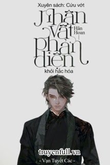 Truyện Xuyên Sách: Cứu Vớt Nhân Vật Phản Diện Khỏi Hắc Hóa