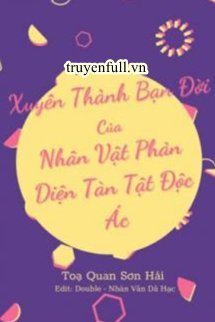 Truyện Xuyên Thành Bạn Đời Xinh Đẹp Bệnh Tật Của Nhân Vật Phản Diện