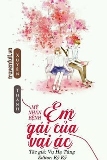 Truyện Xuyên Thành Mỹ Nhân Bệnh - Em Gái Của Vai Ác