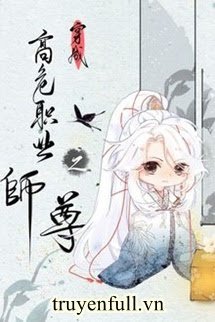 Truyện Xuyên Thành Nghề Nghiệp Sư Tôn Nguy Hiểm