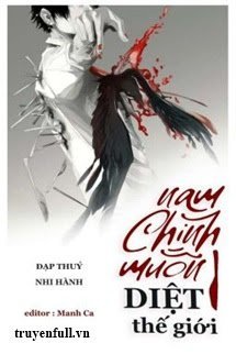 Truyện Xuyên Thư: Nam Chính Muốn Diệt Thế Giới